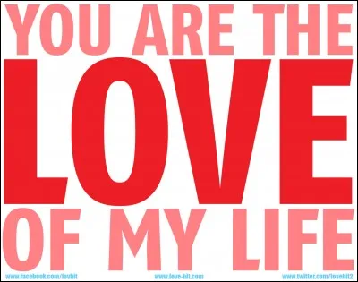  I found the love of my life...