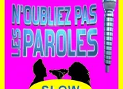 Quiz N'oubliez pas les paroles ! (Spécial slow 80-90)