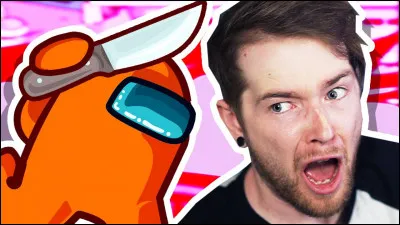 Last question : When did he start playing Among Us?