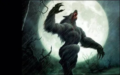 There are werewolves...