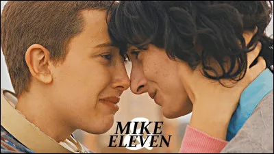 Eleven is in love with Mike.