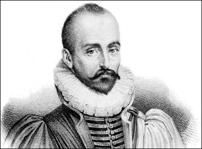 In which century did the writer Montaigne live?