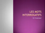 Quiz Langue française - Les mots, les pronoms et les adverbes interrogatifs