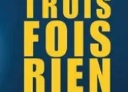 Quiz 3 fois rien en Culture générale N°6