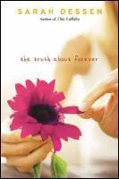 Who wrote the book 'The Truth About Forever'?