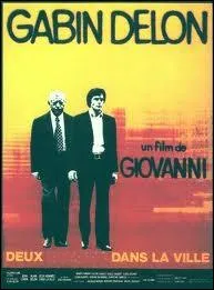 Two ... ... . in the city. Detective film by Jose Giovanni with Jean Gabin