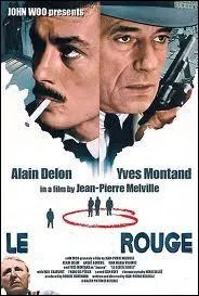 The ... ... rouge. Thriller with Yves Montand and Bourvil by Jean-Pierre Melville