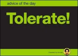 I won't put (... ) with this behaviour