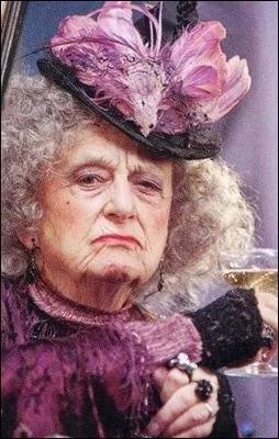 I'm one of Ron's horrible aunts, I'm: