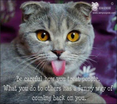 How do you treat people?