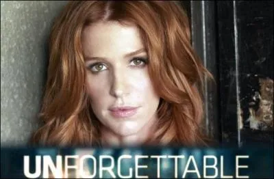What role does Poppy Montgomery play in the series Unforgettable?