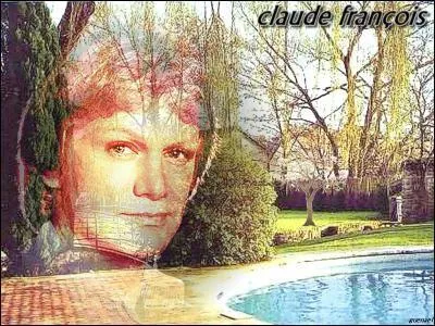 Which song by Claude François expressing lassitude in love has become a classic thanks to its American version My Way ?