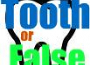 Quiz Tooth or False?