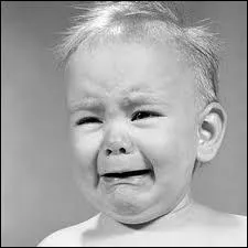 When he didn't get what he wanted, he cried ____