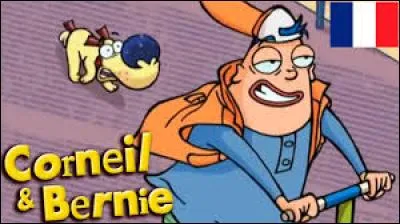 Do you know the cartoon Corneil and Bernie?